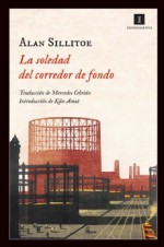 La soledad del corredor de fondo - Alan Sillitoe, Mercedes Cebrián, Kiko Amat