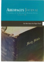 Do We Have the Right Text? The Areopagus Journal of the Apologetics Resource Center. Volume 9, Number 4. - Keith Gibson, Paul D. Wegner, Matt Aernie, Steven B. Cowan, Craig Branch