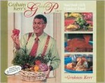 Graham Kerr's Gathering Place: Featuring Nutrient-Rich Comfort Food for Managing Weight, Preventing Illness, and Creating a Happier Lifestyle - Graham Kerr