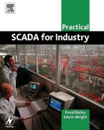 Practical Scada for Industry - David Bailey, Edwin Wright