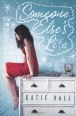 Someone Else's Life - Katie Dale