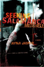 Seeking Salamanca Mitchell: A Novel - Kenji Jasper