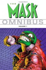 The Mask Omnibus (Volume 1) - John Arcudi, Doug Mahnke, Greg Vest, Michael Eury, Mike Richardson