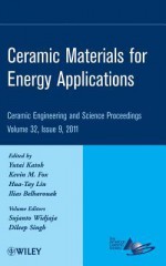 Advanced Processing and Manufacturing Technologies for Structural and Multifunctional Materials V: Ceramic Engineering and Science Proceedings - Tatsuki Ohji, Mrityunjay Singh, Sujanto Widjaja, Dileep Singh