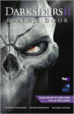 Darksiders II: Death's Door - Roger Robinson, Andrew Kreisberg, Dave Marshall