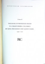 Book of Privileges Issued to Christopher Columbus by King Fernando and Queen Isabel, 1492-1502 (Repertorium Columbianum, Vol. 2) - Helen Nader, Luciano Formisano