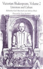 Victorian Shakespeare, Volume 2: Literature and Culture - Adrian Poole, Gail Marshall