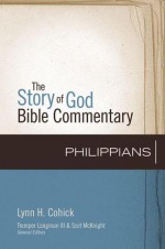 Philippians - Lynn H. Cohick, Tremper Longman III, Scot McKnight