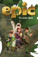 Epic: The Junior Novel - Annie Auerbach