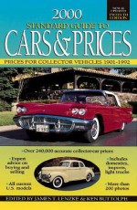 Standard Guide to Cars & Prices: Prices for Collector Vehicles 1901-1992 - James T. Lenzke