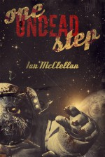 One Undead Step - Ian McClellan