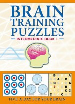 Brain Training Puzzles: Intermediate Book 1: Five-A-Day for Your Brain - Carlton Books