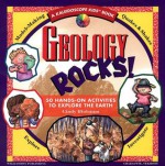 Geology Rocks!: 50 Hands-On Activities to Explore the Earth (Kaleidoscope Kids) - Cindy Blobaum