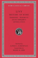 History of Rome, Volume XIV: Summaries. Fragments. Julius Obsequens. General Index - Livy