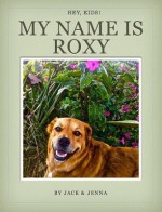 My Name Is Roxy - Jack Tracy, Jenna Marie Smith