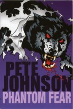 Phantom Fear - Pete Johnson