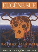 Kernok le pirate - Eugène Sue, Guy Franquet