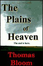 The Plains of Heaven - Thomas Bloom