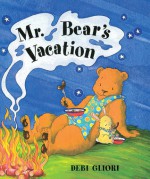 Mr. Bear's Vacation - Debi Gliori