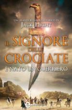 Il signore delle crociate. È nato un guerriero (Saladino, #1) - Jack Hight, Daniela Di Falco