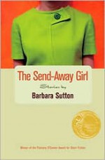 The Send-Away Girl - Barbara Sutton