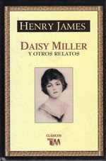 Daisy Miller y otros relatos - Henry James, Luis Rutiaga