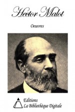 Oeuvres de Hector Malot (French Edition) - Hector Malot