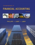 Fundamentals of Financial Accounting, 4th edition - Robert Libby, Patricia Libby, Fred Phillips