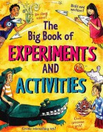 The Big Book Of Experiments And Activities (Gruesome) - Susan Martineau