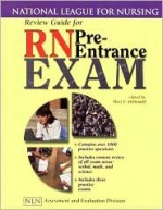 Review Guide for RN Pre-Entrance Exam (National League for Nursing Series) - Mary McDonald