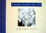 Simple Truths for the Graduate - Judy A. Hershner, June Stevenson