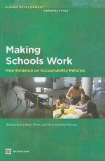 Making Schools Work: New Evidence on Accountability Reforms - Barbara Bruns, Deon Filmer, Harry Anthony Patrinos