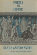 Poems in Prose - Clark Ashton Smith, Frank Utpatel