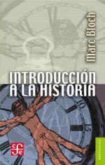 Introducción a la historia - Marc Bloch