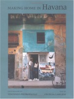 Making Home In Havana - Vincenzo Pietropaolo