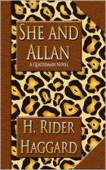 She and Allan - H. Rider Haggard