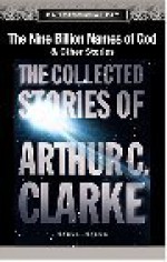 The Nine Billion Names of God (Collected Stories of Arthur C. Clarke 1951-56) - Arthur C. Clarke, Maxwell Caulfield, Emily Woof