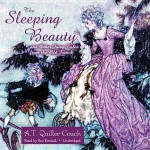 The Sleeping Beauty and Other Fairy Tales from the Old French - A T Quiller-Couch, Roe Kendall