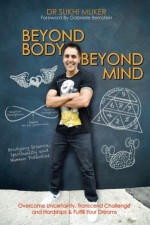 Beyond Body Beyond Mind - Dr. Sukhi Muker, Katie Karlson, Jonathan Berridge, Georgia Esporlas, Gabrielle Bernstein