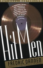 Hit Men: Power Brokers and Fast Money Inside the Music Business - Fredric Dannen, Erroll McDonald