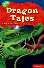 Oxford Reading Tree: Stage 14: Tree Tops Myths And Legends: Dragon Tales - Andy Blackford