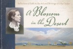 A Blossom in the Desert: Reflections of Faith in the Art and Writings of Lilias Trotter - Miriam Huffman Rockness, I. Lilias Trotter