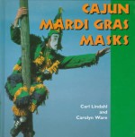 Cajun Mardi Gras Masks - Carl Lindahl