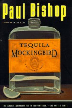 Tequila Mockingbird - Paul Bishop