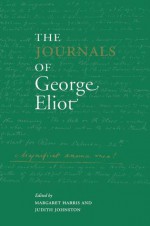 The Journals of George Eliot - George Eliot, Margaret Harris, Judith Johnston