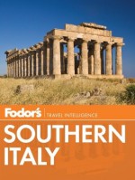 Fodor's Southern Italy - Fodor's Travel Publications Inc., Fodor's Travel Publications Inc.