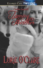 Taming Heather - Lorie O'Clare