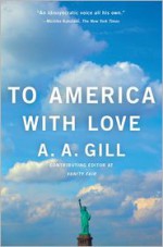 To America with Love - A.A. Gill