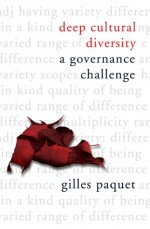 Deep Cultural Diversity: A Governance Challenge - Gilles Paquet