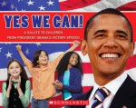 Yes, We Can! A Salute To Children From President Obama's Victory Speech - Barack Obama